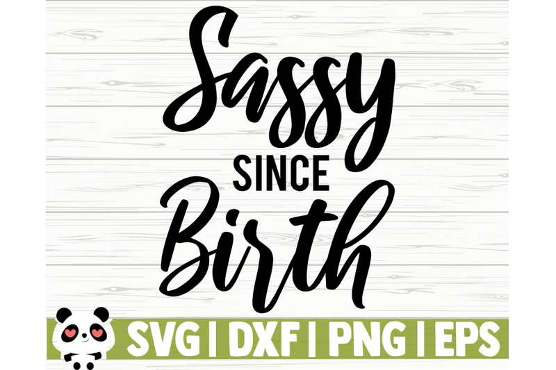 sassy-since-birth