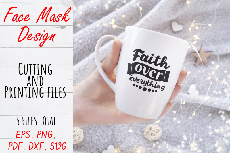 face-mask-svg-design-face-mask-quote-png-pdf-svg-dxf-files-faith