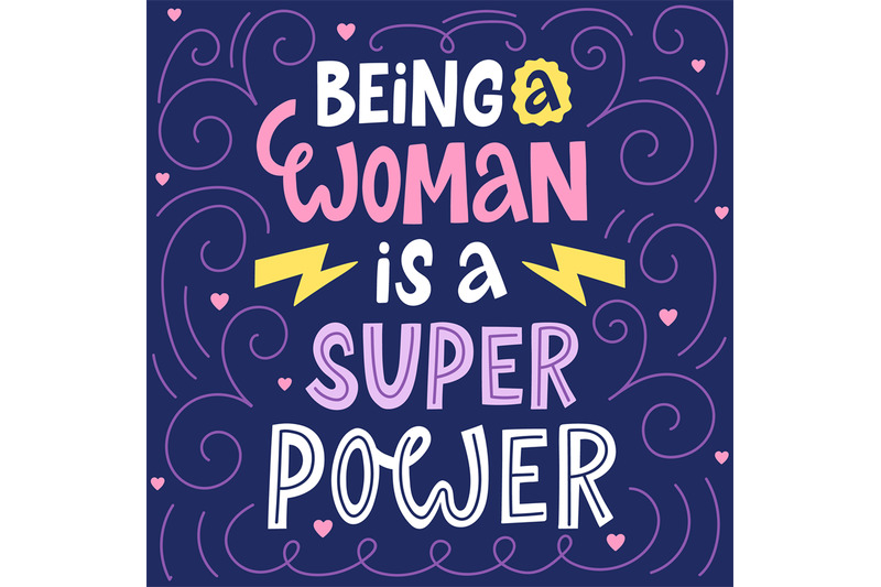 female-inspirational-quote-being-a-woman-is-a-super-power-hand-drawn