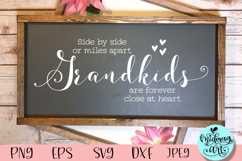 side-by-side-or-miles-away-grandkids-are-always-close-at-the-heart-svg