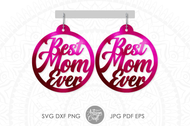 laser-cut-earrings-file-best-mom-ever-svg