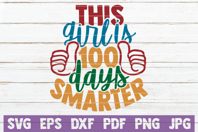 this-girl-is-100-days-smarter-svg-cut-file