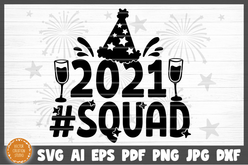 2021-squad-new-year-svg-cut-file