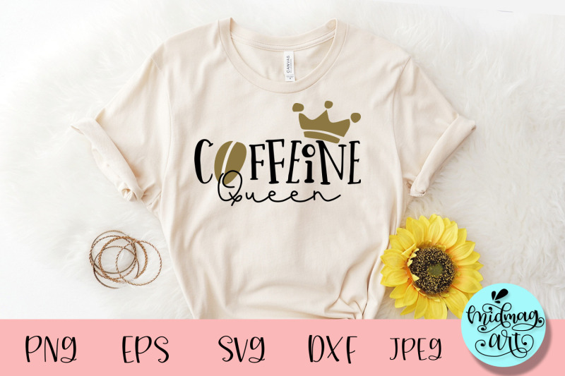 caffeine-queen-svg-coffee-mom-svg