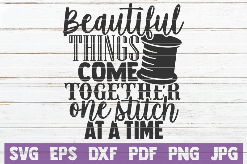 beautiful-things-come-together-one-stitch-at-a-time-svg-cut-file