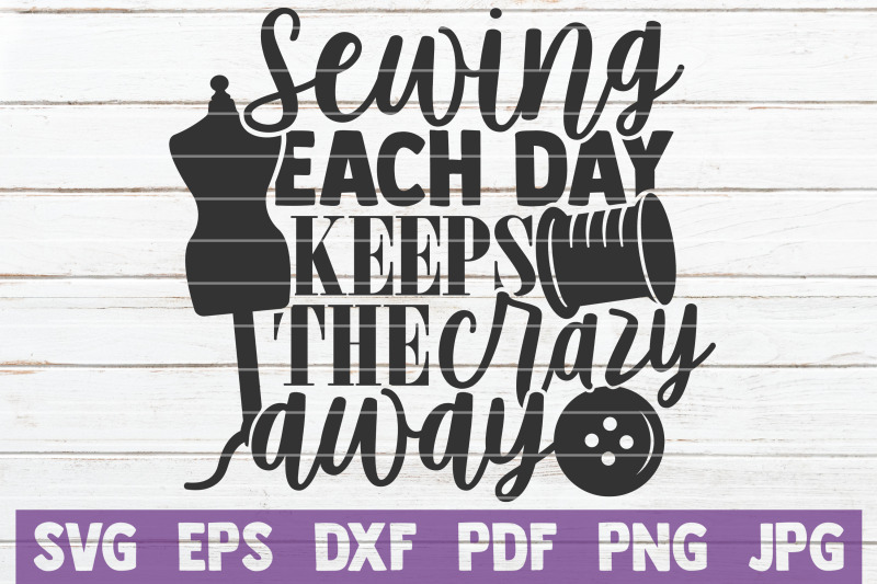 sewing-each-day-keeps-the-crazy-away-svg-cut-file