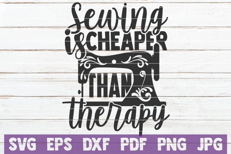 sewing-is-cheaper-than-therapy-svg-cut-file