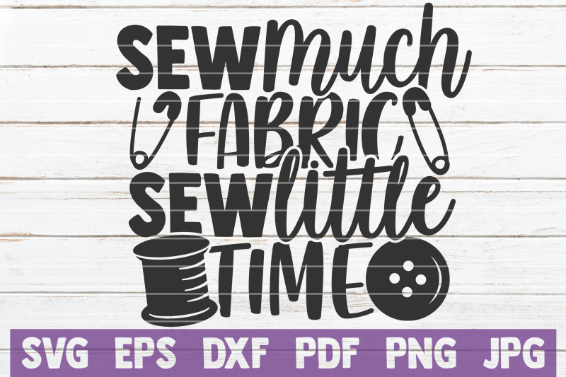 sew-much-fabric-sew-little-time-svg-cut-file