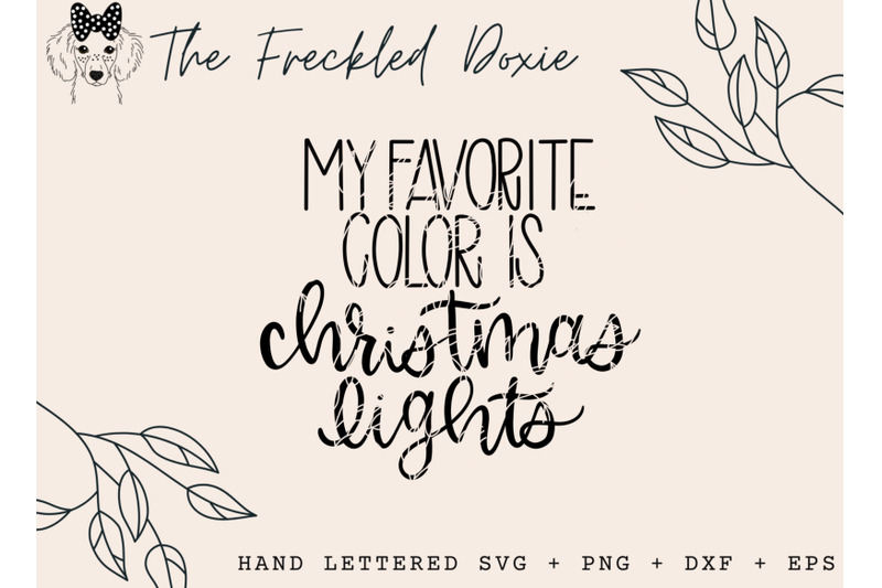my-favorite-color-is-christmas-lights-hand-lettered-svg