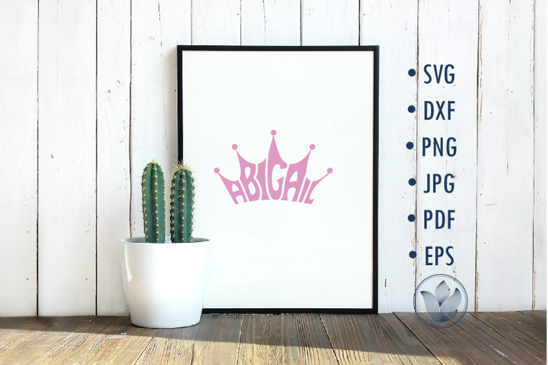 abigail-svg-cut-file-lettering-in-crown-shape