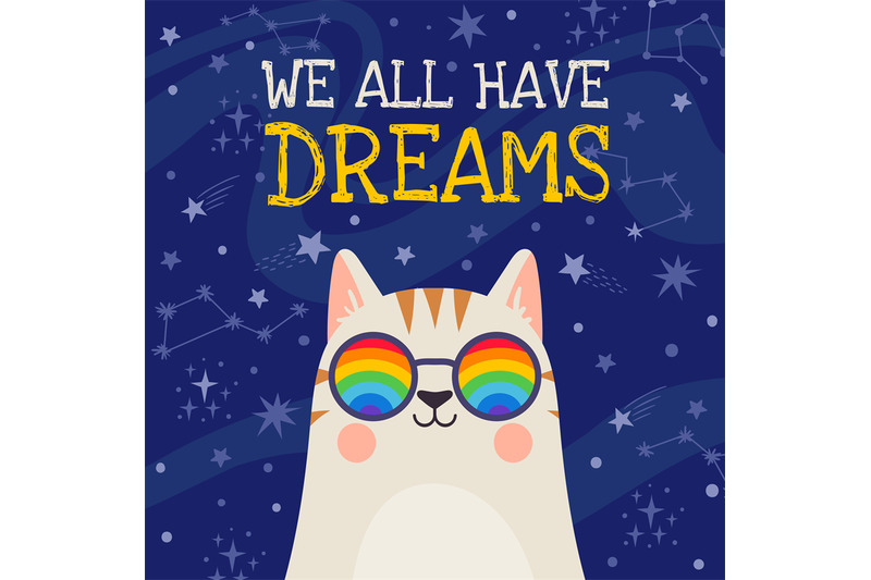 dream-poster-cool-cat-in-rainbow-glasses-with-positive-quote-we-all-h