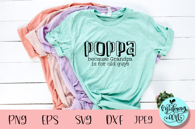 poppa-because-grandpa-is-for-old-guys-svg-grandpa-svg