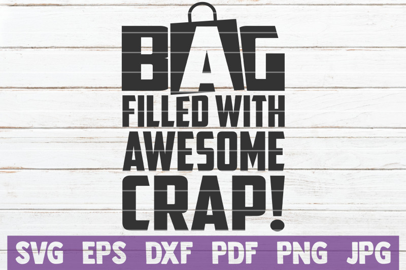 bag-filled-with-awesome-crap-svg-cut-file