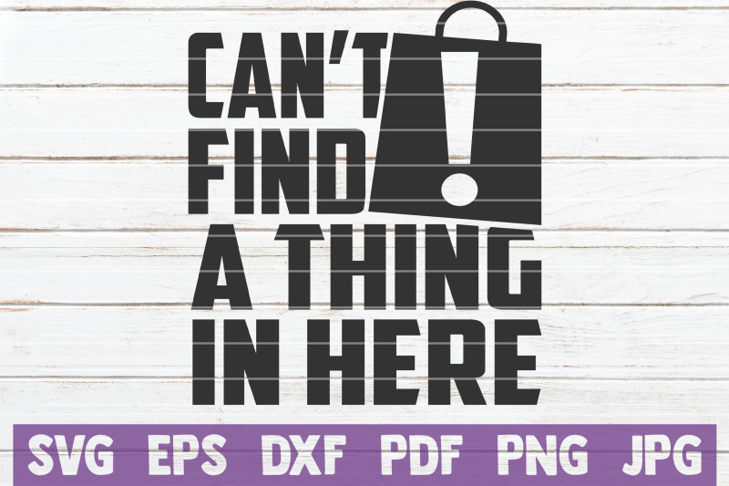 can-039-t-find-a-thing-in-here-svg-cut-file