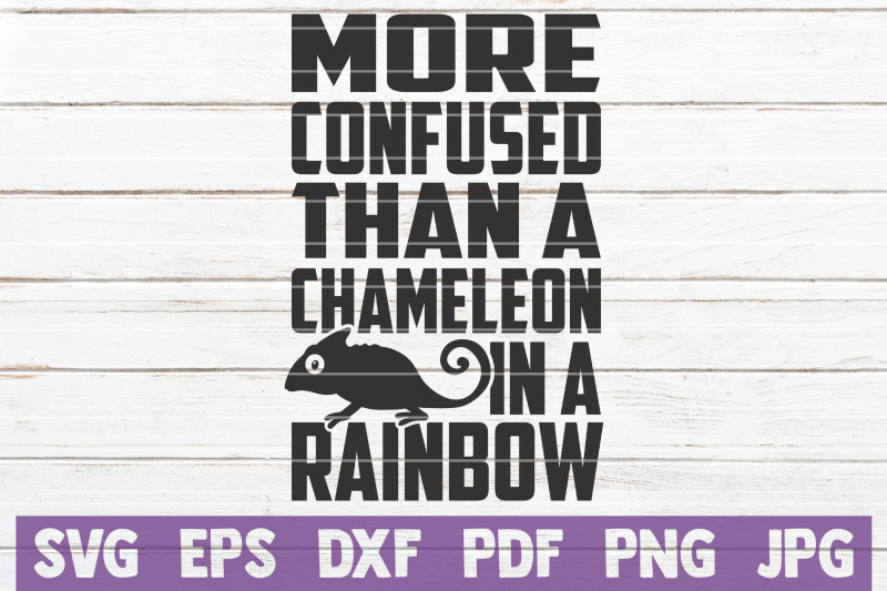 more-confused-than-a-chameleon-in-a-rainbow-svg-cut-file
