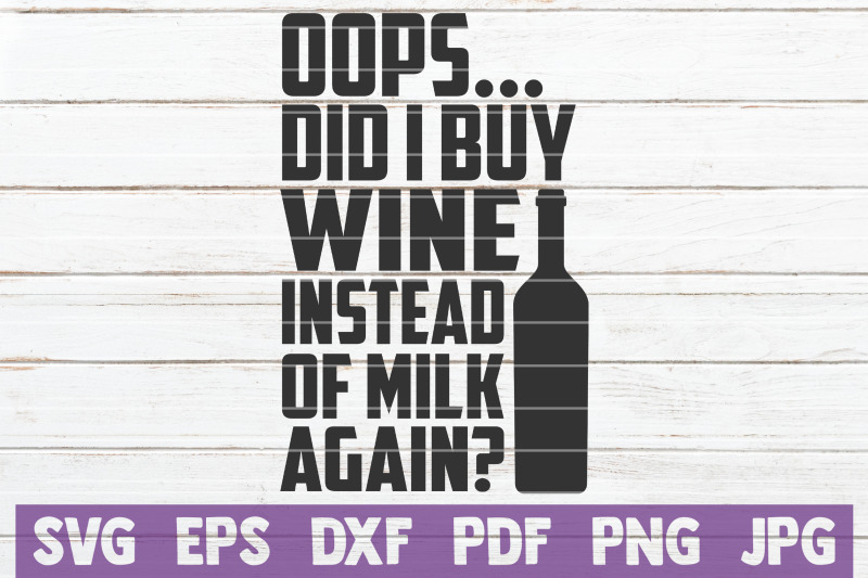 oops-did-i-buy-wine-instead-of-milk-again-svg-cut-file