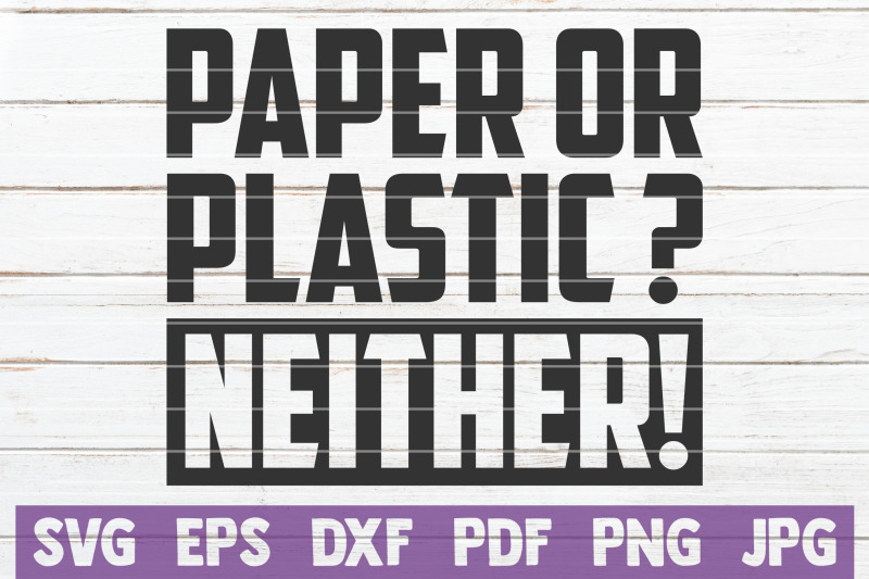 paper-or-plastic-neither-svg-cut-file