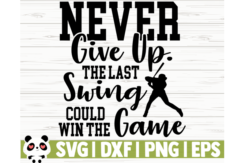 never-give-up-the-last-swing-could-win-the-game