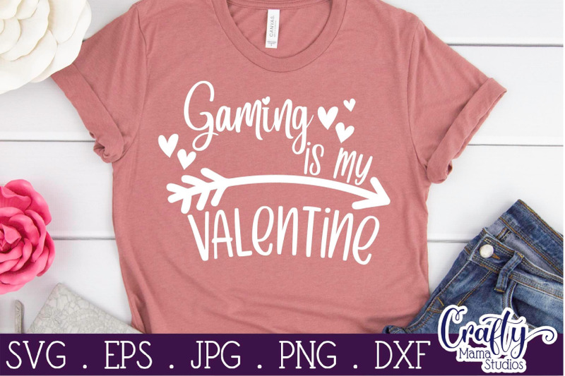 Download Valentine's Day SVG, Gaming Is My Valentine Svg, Shirt By ...