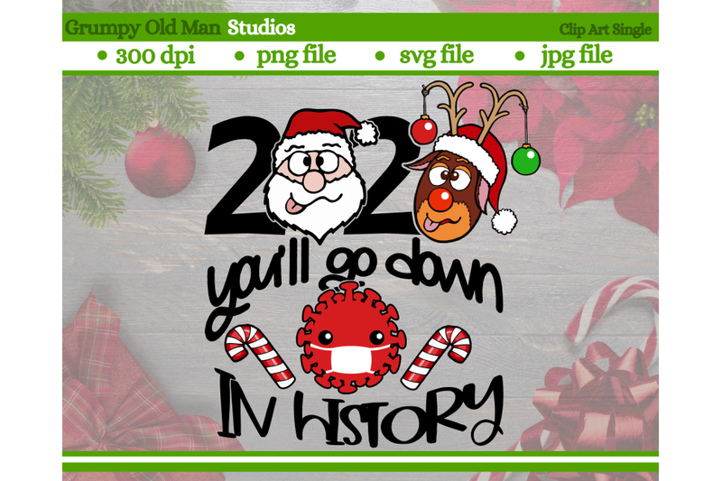 funny-2020-christmas-cut-file-you-039-ll-go-down-in-history-clip-art