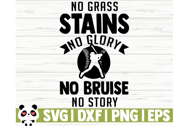 no-grass-stains-no-glory-no-bruise-no-story