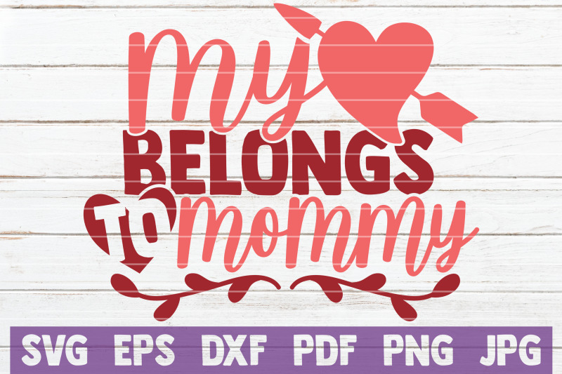my-heart-belongs-to-mommy-svg-cut-file