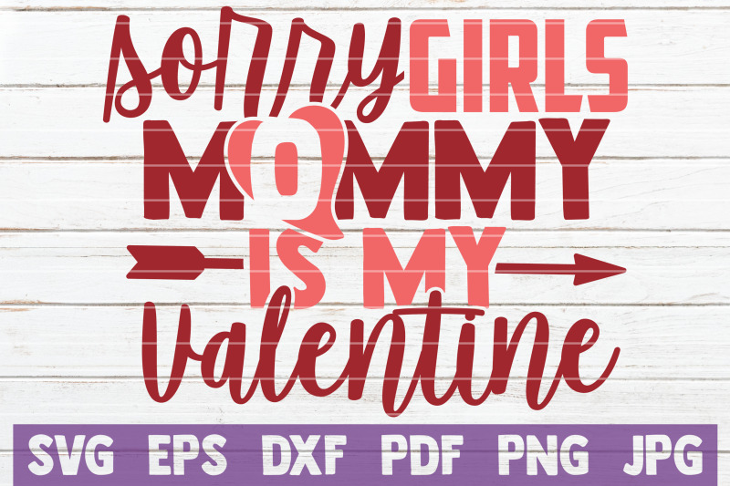 sorry-girls-mommy-is-my-valentine-svg-cut-file