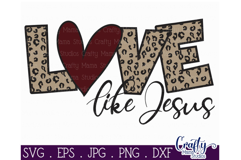 Free Free Love Like Jesus Svg 532 SVG PNG EPS DXF File