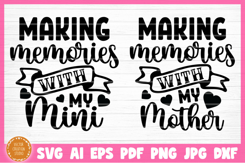 making-memories-mother-daughter-svg-cut-files