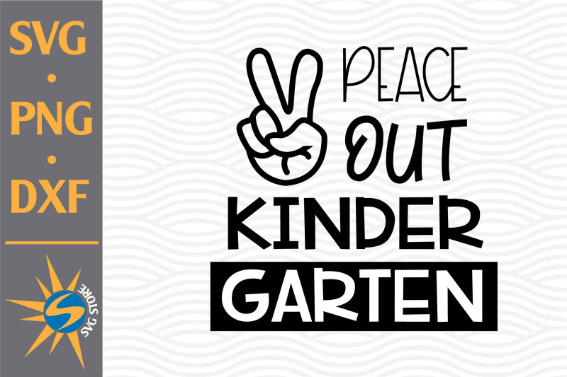 peace-out-kinder-grade-svg-png-dxf-digital-files-include