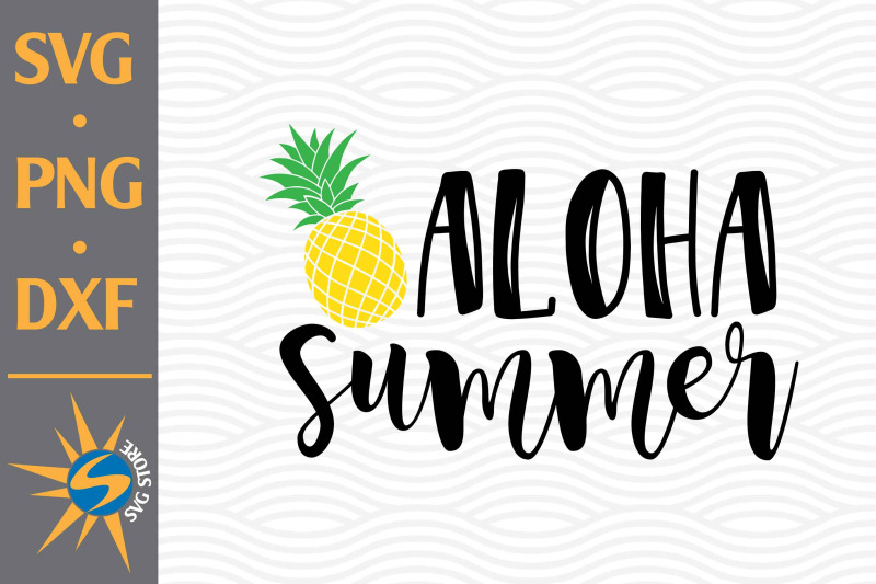 Download Aloha Summer SVG, PNG, DXF Digital Files Include By ...