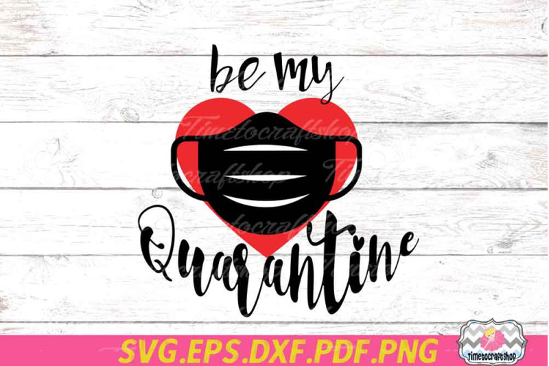 be-my-quarantine-quarantine-valentine-pandemic-valentine-039-s-day-svg