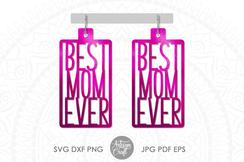 mothers-day-earrings-svg-cut-file-best-mon-ever-laser-cut-files