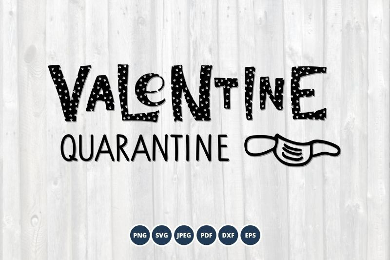 Download Valentine Day SVG. Valentine quarantine lettering Face ...