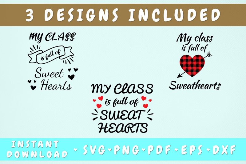 my-class-is-full-of-sweathearts-svg-3-designs