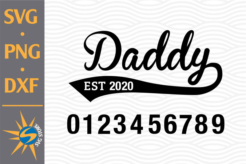 daddy-est-svg-png-dxf-digital-files-include