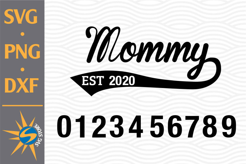 mommy-est-svg-png-dxf-digital-files-include