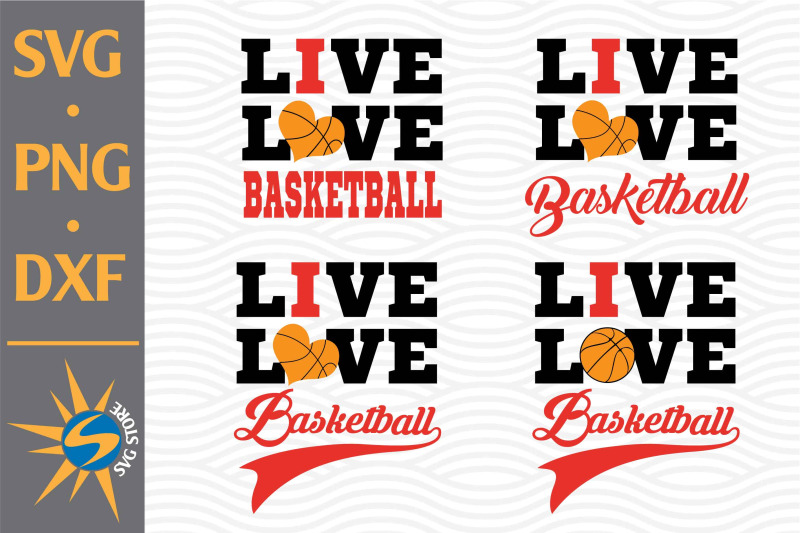 live-love-basketball-svg-png-dxf-digital-files-include