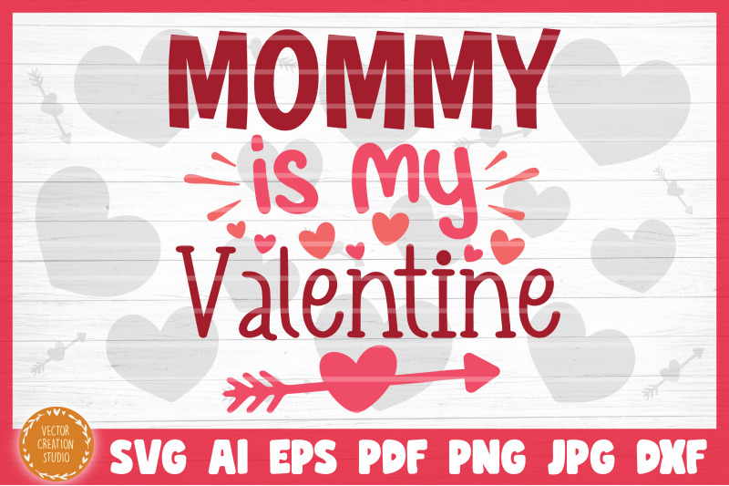 mommy-is-my-valentine-svg-file-valentine-039-s-day