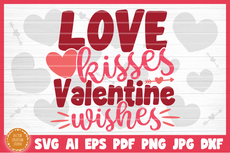 love-kisses-and-valentine-wishes-svg-file-valentine-039-s-day