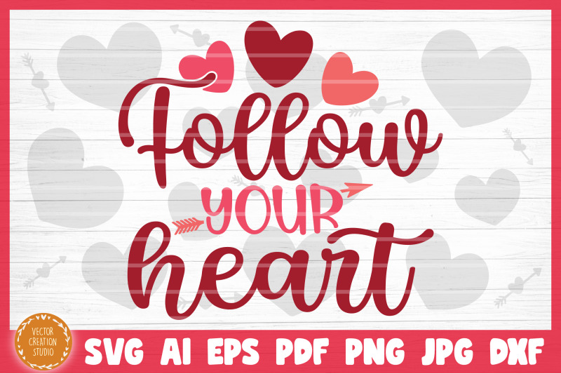 follow-your-heart-svg-cut-file-valentine-039-s-day