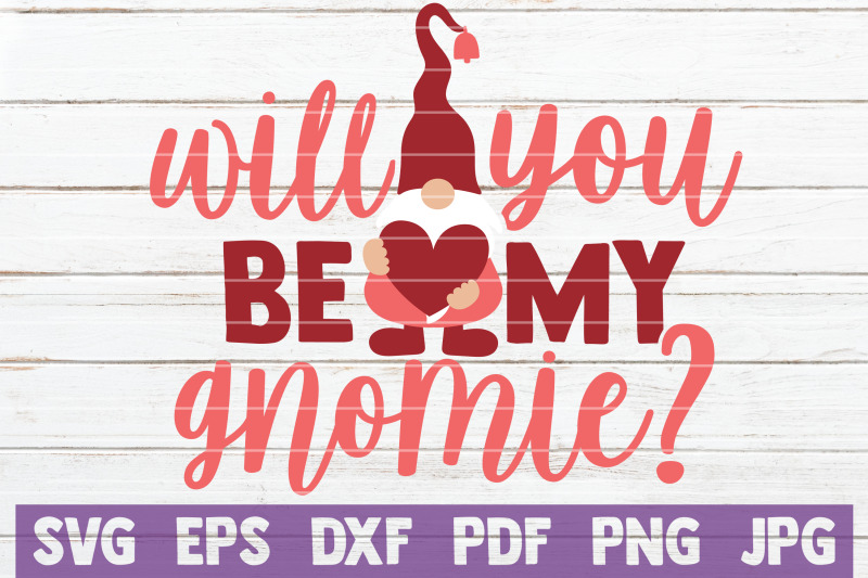 will-you-be-my-gnomie-svg-cut-file