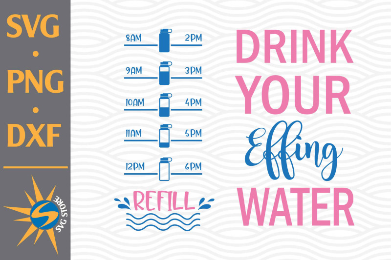 drink-your-effing-water-svg-png-dxf-digital-files-include