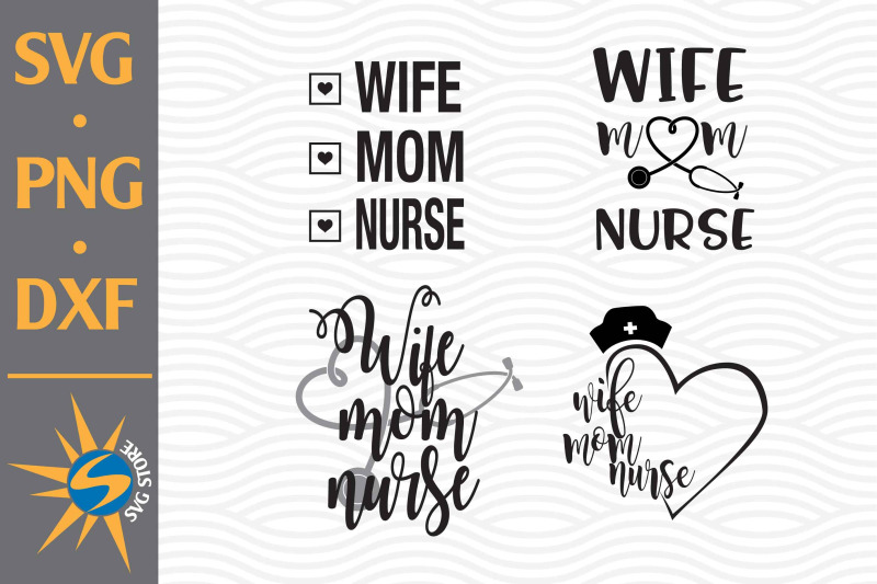 wife-mom-nurse-svg-png-dxf-digital-files-include