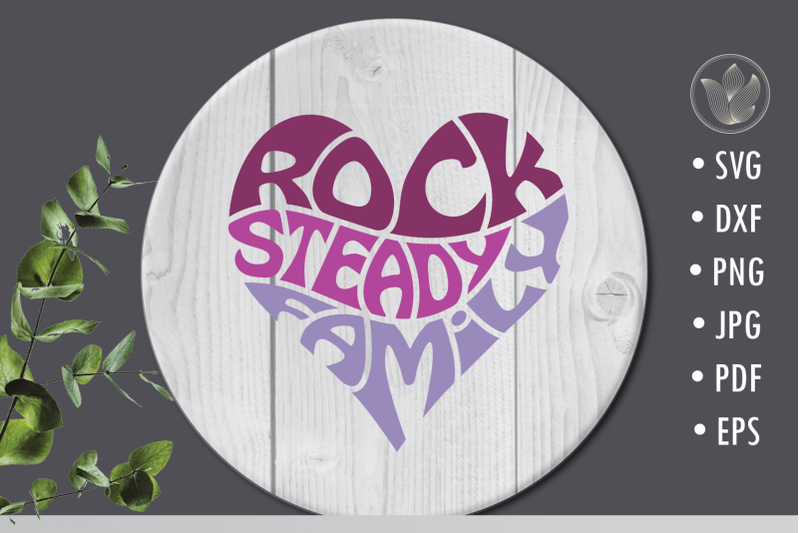 rock-steady-family-svg-cut-file-lettering-in-heart-shape
