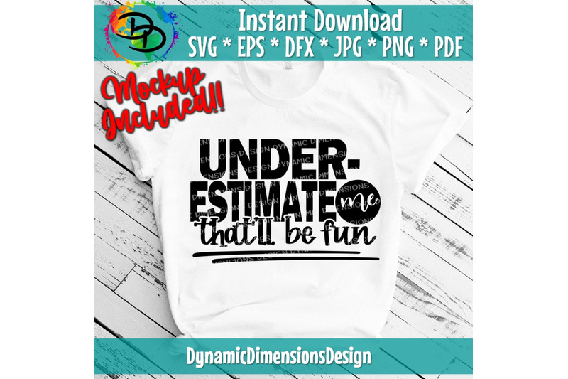 underestimate-me-that-039-ll-be-fun