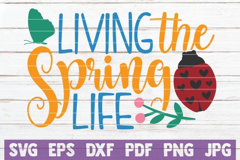 living-the-spring-life-svg-cut-file
