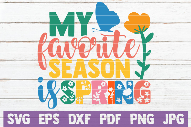 my-favorite-season-is-spring-svg-cut-file