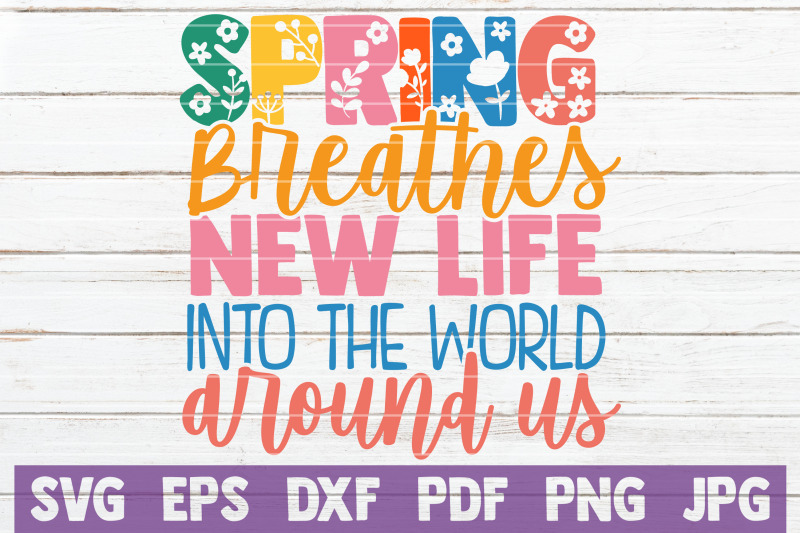 spring-breathes-new-life-into-the-world-around-us-svg-cut-file