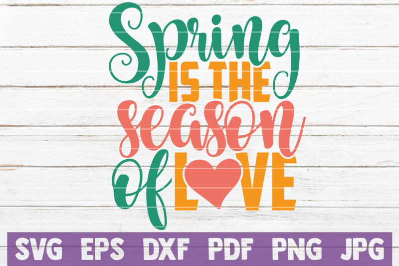 spring-is-the-season-of-love-svg-cut-file